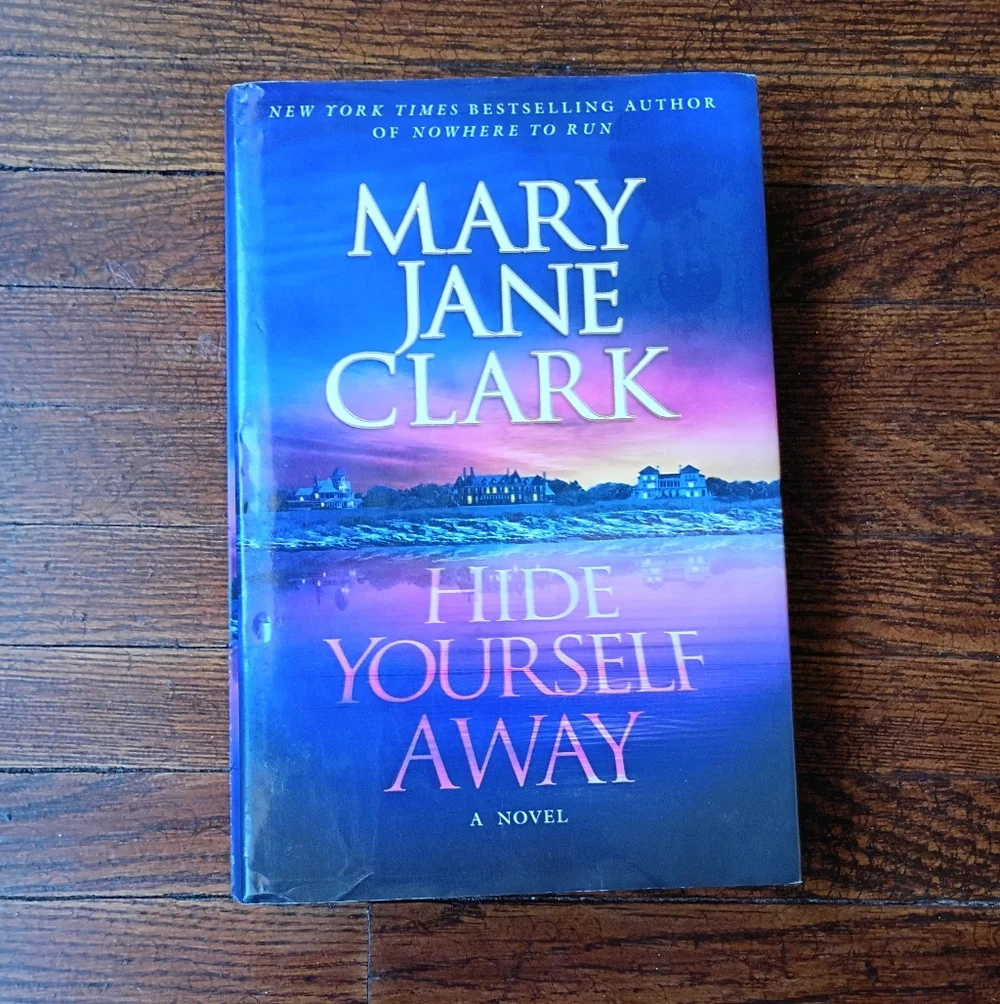 Mary Jane Clark Hide Yourself Away Hardcover St. Martin's Press Thriller Novel